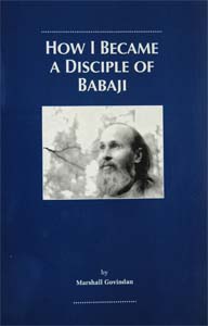 How I became a disciple of Babaji in Englisch (Autobiographie)
