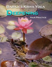 Babaji's Kriya Yoga - Deepening Your Practice